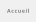 Accueil