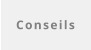 Conseils