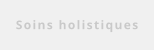 Soins holistiques