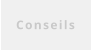 Conseils