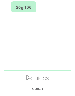 Dentifrice   Purifiant   50g 10€